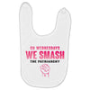 On Wednesdays We Smash The Patriarchy Baby Bibs