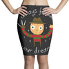 always follow your dreams Pencil Skirts