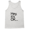ITS OKAY Tank Top
