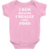 i run because i really like food Baby Onesie