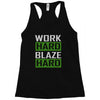 work hard blaze hard Racerback Tank