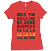 deck the halls and do some burpees Ladies Fitted T-Shirt