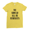 We Should All Be Feminists Ladies Fitted T-Shirt