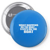 What Happens On The Boat...Stays On The Boat Pin-back button