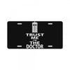 trust me i'm the doctor License Plate