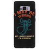 i may be wrong but i highly doubt it i'm a scorpio Samsung Galaxy S8 Plus