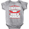 Legends Are Born In March Baby Onesie