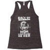 Back Of I Have A Crazy Mother And I am not Afraid To Use Her Racerback Tank