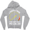 I Don't Care How Many Miles Per Gallon Zipper Hoodie