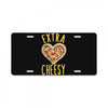 extra cheesy License Plate