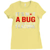 it's not a bug Ladies Fitted T-Shirt