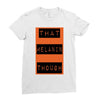 wear that melanin though Ladies Fitted T-Shirt