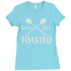 let's get toasted Ladies Fitted T-Shirt