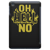 oh hell no iPad Mini