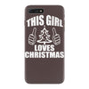 this girl loves christmas iPhone 7 Plus Case
