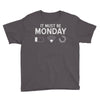 must be monday Youth Tee