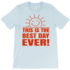 best day (2) T-Shirt