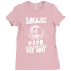 Back Off I Have A Crazy Papa And I am not Afraid To Use Him Ladies Fitted T-Shirt