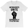 introverts unite separately in your own homes T-Shirt