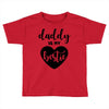 Daddy is My Bestie Toddler T-shirt