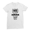 go to a place you have never been Ladies Fitted T-Shirt