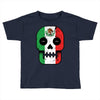 mexico till i die Toddler T-shirt
