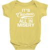 it's christmas and we're all in misery Baby Bodysuit