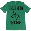 i believe in unicorns T-Shirt