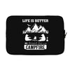 Life Is Better Around The Campfire Laptop sleeve