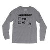 am i drunk Long Sleeve Shirts