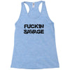 Fuckin Savage Racerback Tank
