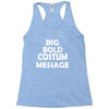 big bold costum message Racerback Tank