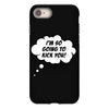 I'm So Going to Kick You iPhone 8