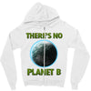 there is no planet  b earth day Zipper Hoodie