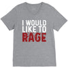 I WOULD LIKE TO RAGE V-Neck Tee