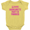 Warning Bachelor Party in Progress Baby Onesie