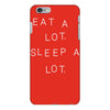 eat a lot sleep a lot iPhone 6/6s Plus Case