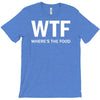 where's the food T-Shirt