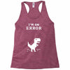 I'm an Error Racerback Tank