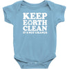 keep earth clean it's not uranus Baby Bodysuit