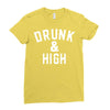 Drunk And High Ladies Fitted T-Shirt