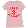 do not resuscitate Ladies Fitted T-Shirt
