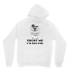Trust Me i'm Doctor Unisex Hoodie