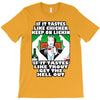 if it tastes like chicken, funny rude ideal birthday present T-Shirt