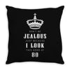 Don't Be Jealous Just Because Look This Good At 80 Throw Pillow