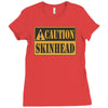 caution skinhead, ideal birthday gift or present Ladies Fitted T-Shirt