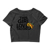 This Girl Loves Tacos Crop Top