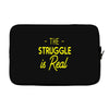 the struggle is real Laptop sleeve