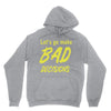 let's go make bad decisions Hoodie