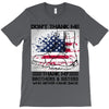 Veteran Don't Thank Me Thank My Brothers &amp; Sister T-Shirt